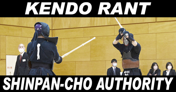 [KENDO RANT] - Shinpan-Cho Authority? Overcoming Nerves?