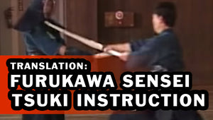 [VIDEO TRANSLATION] - Furukawa Sensei's TSUKI Waza