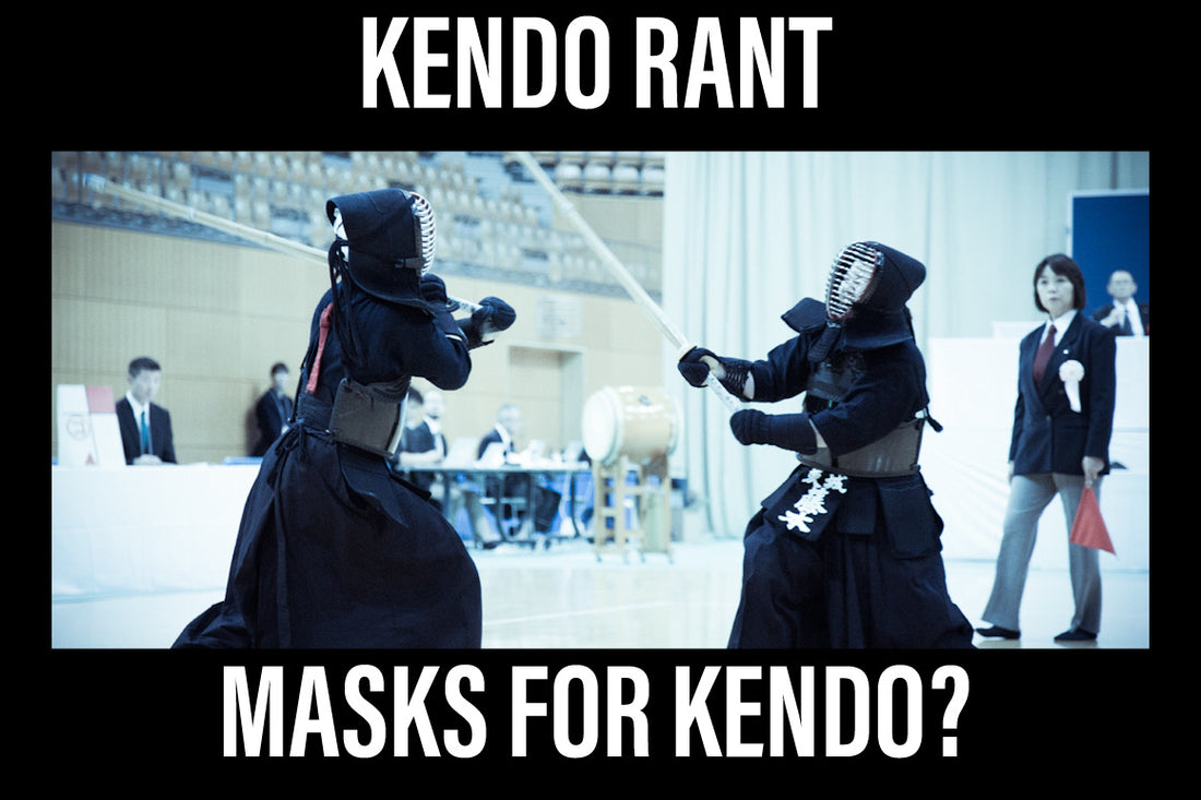 [KENDO RANT] - Masks for Kendo? Grading After Quarantine?