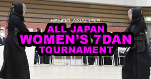 [KENDO ANALYSIS] - 1st All Japan Women's 7dan Tournament!