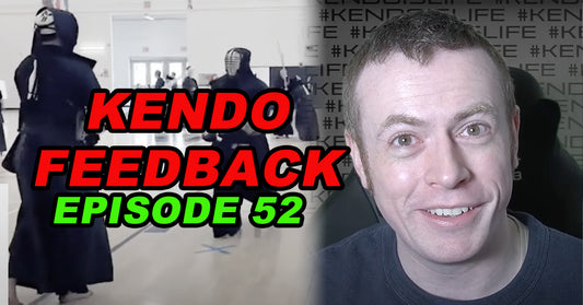 [KENDO FEEDBACK ep52] - Kyu & Dan Shiai AND Gradings!