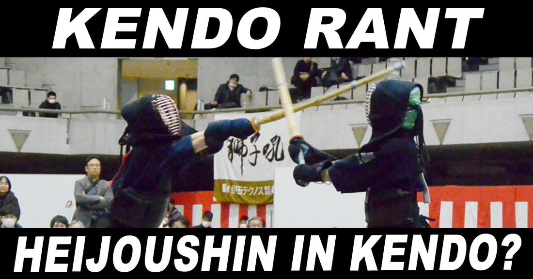 [KENDO RANT] - Heijoushin in Kendo? Improving Tenouchi?