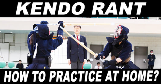 [KENDO RANT] - How to Practice at Home? Correct Shinpan Outfit?