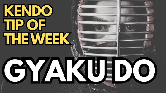 Kendo Tip of the Week : Gyaku Do