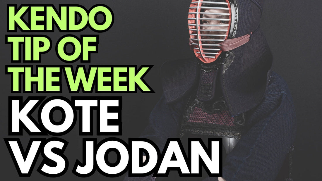 Kendo Tip of the Week : Kote vs Jodan