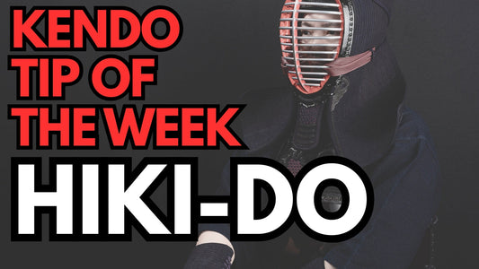 Kendo Tip of the Week : Hiki-Do