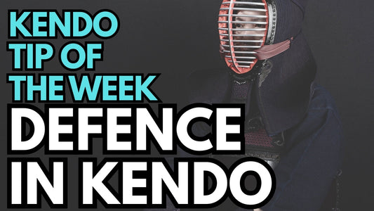 Kendo Tip of the Week : Defence in Kendo