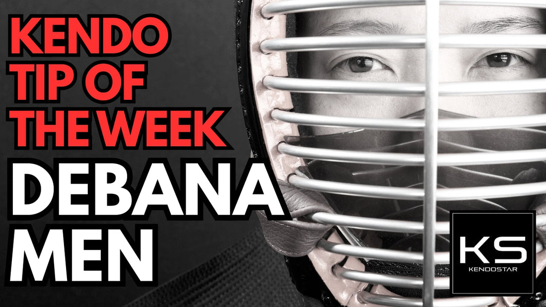 Kendo Tip of the Week : Debana Men