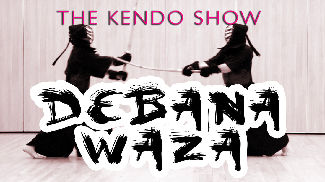 [THE KENDO SHOW] - Debana Waza (Debana Men & Debana Kote)