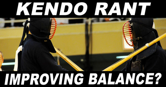 [CHRISTMAS KENDO RANT] - Improving Balance? Is Kendo a Martial Art?