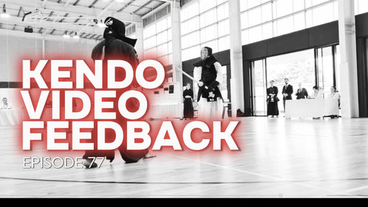 [KENDO FEEDBACK ep77] - National Level University Shiai