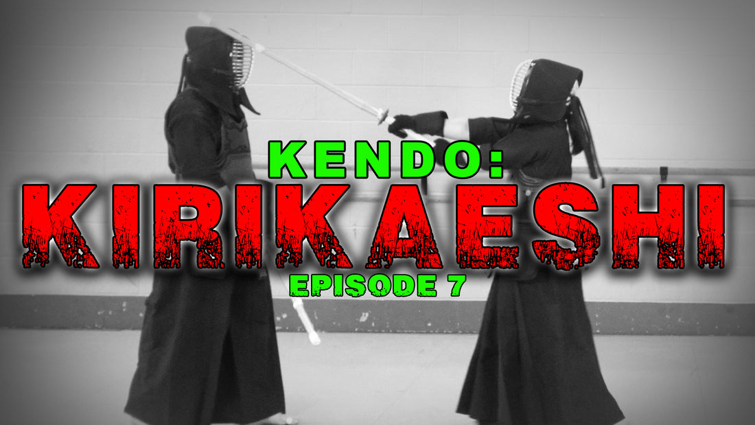 [ZERO TO SHODAN] - Kendo for Beginners : Episode 7 - Kirikaeshi Basic & Advanced Methods