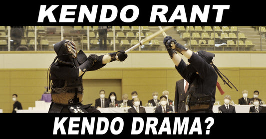 [KENDO RANT] - Kendo Drama? How to Treat Sensei?