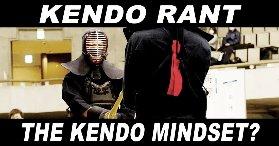 [KENDO RANT] - The Kendo Mindset? One Handed Kendo?