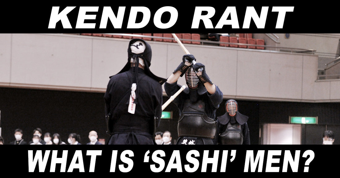 [KENDO RANT] - What is 'Sashi' Men? Types of Chudan?