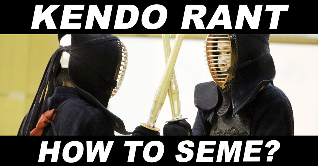 [KENDO RANT] - How to Seme? Future of Hiki-waza?