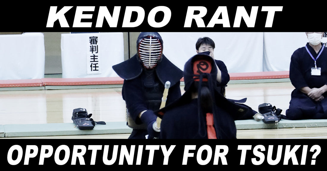 [KENDO RANT] - Opportunity for Tsuki? Kendo vs Kenjutsu?