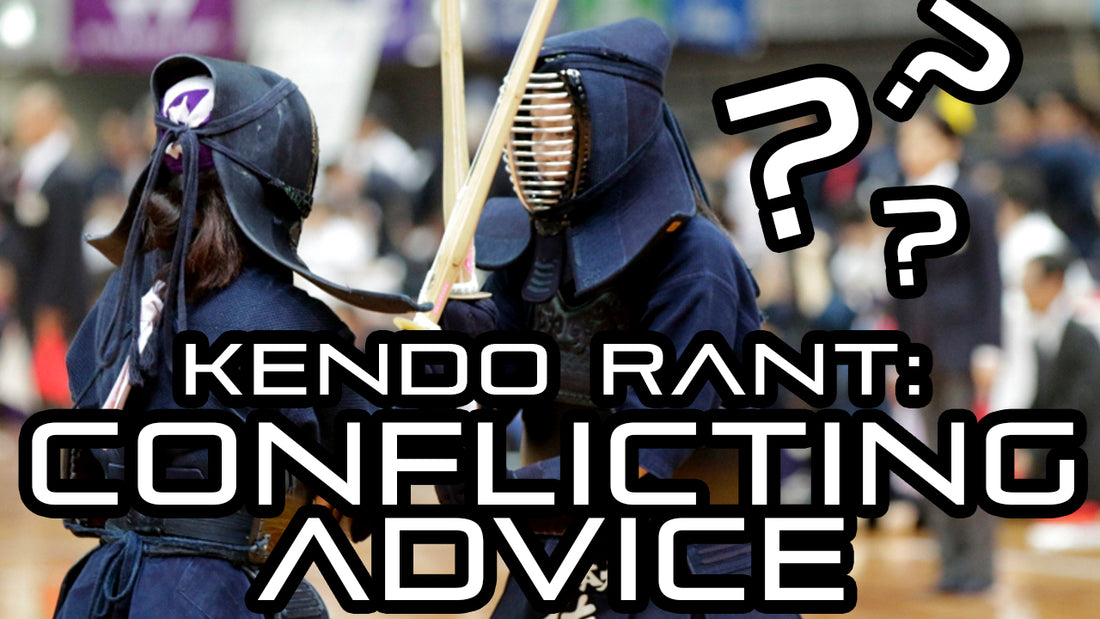 [KENDO RANT] - Dealing With Conflicting Advice