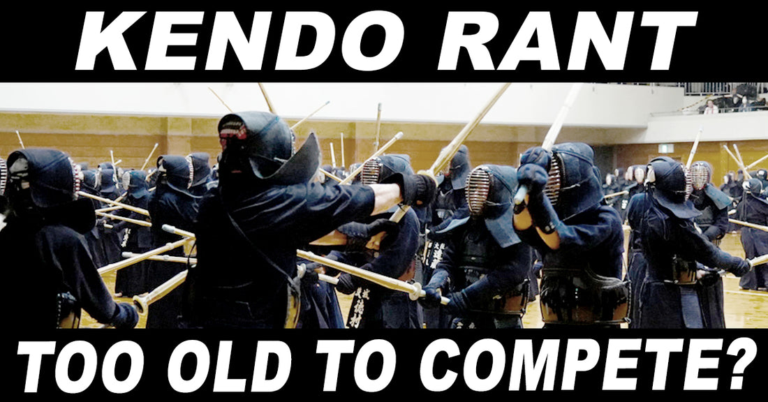 [KENDO RANT] - Too Old to Compete? Dealing with Beginners in Shiai?