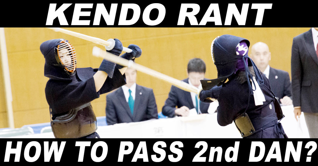 [KENDO RANT] - How to Pass 2nd Dan? Fukuro Shinai?