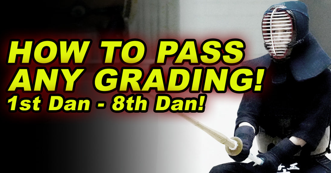 How to Pass ANY Kendo Grading! 1st Dan - 8th Dan!