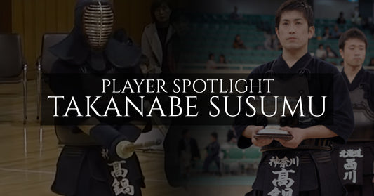 [PLAYER SPOTLIGHT] - Takanabe Susumu Kendo Kyoshi 7th Dan