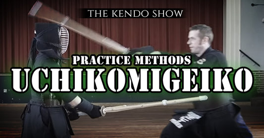 [KENDO PRACTICE METHODS] - Uchikomigeiko (Striking Practice)