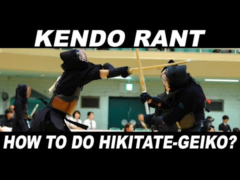 [KENDO RANT] - How To Do Hikitate-Geiko? Engaging the Hara?