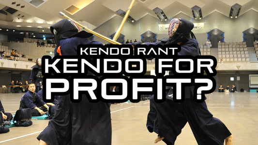 [KENDO RANT] - Kendo for Profit? Blocking Good or Bad?