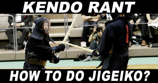 [KENDO RANT] - How to Do Jigeiko? Role of Seniors?