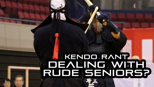 [KENDO RANT] - Dealing with Rude Seniors? Returning After a Break?